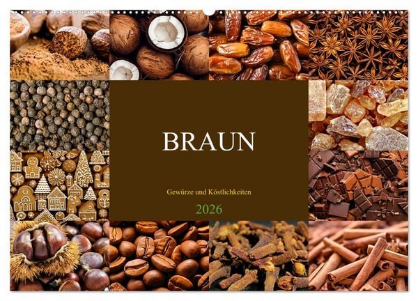 Produktbild: BRAUN - Gew&uuml;rze und K&ouml;stlichkeiten (Wandkalender 2026 DIN A2 quer), CALVENDO Monatskalender