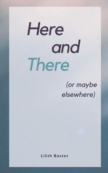 Produktbild: Here and There (or maybe elsewhere)