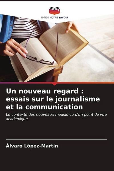 Produktbild: Un nouveau regard : essais sur le journalisme et la communication