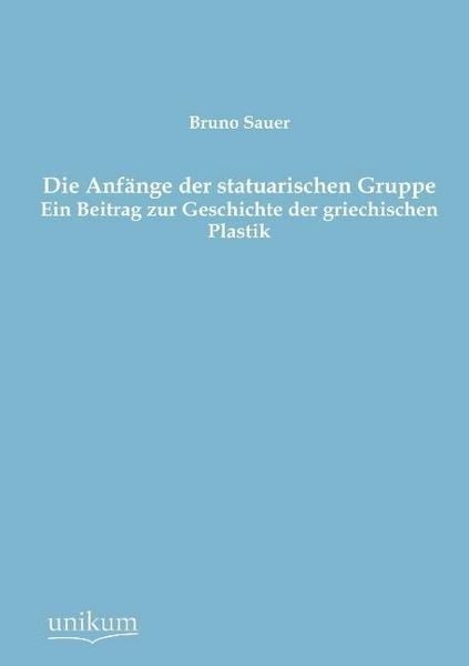 Produktbild: Sauer, B: Anf&auml;nge der statuarischen Gruppe