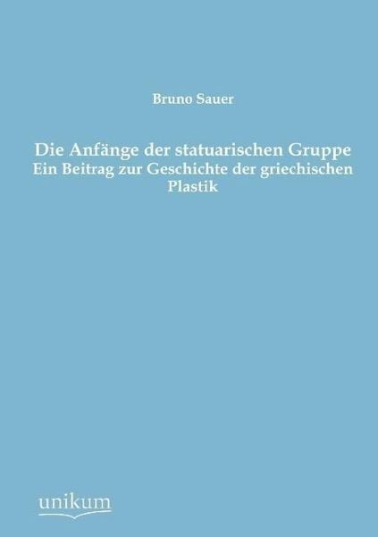 Produktbild: Sauer, B: Anf&auml;nge der statuarischen Gruppe