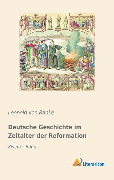 Deutsche Geschichte im Zeitalter der Reformation, Taschenbuch von Leopold Ranke, Literaricon, 9783959138161