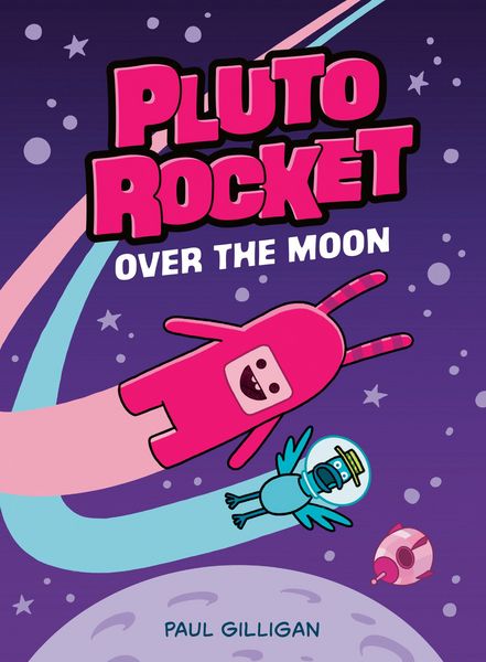 Produktbild: Pluto Rocket: Over the Moon (Pluto Rocket #4)