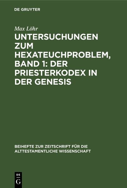 Produktbild: Untersuchungen zum Hexateuchproblem, Band 1: Der Priesterkodex in der Genesis