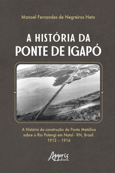 Produktbild: A Hist&oacute;ria da Ponte de Igap&oacute;