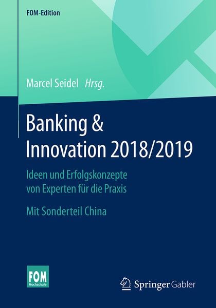 Banking & Innovation 2018/2019, Taschenbuch von , Springer Fachmedien Wiesbaden GmbH, 9783658230401