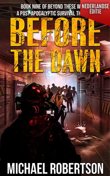 Produktbild: Before The Dawn (Nederlandse editie) - A Post-Apocalyptic Survival Thriller (Beyond These Walls (Nederlandse editie), #9)