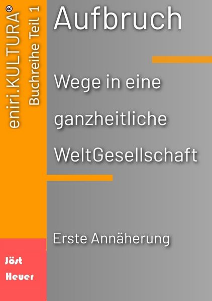 Produktbild: Aufbruch - Wege in eine ganzheitliche WeltGesellschaft