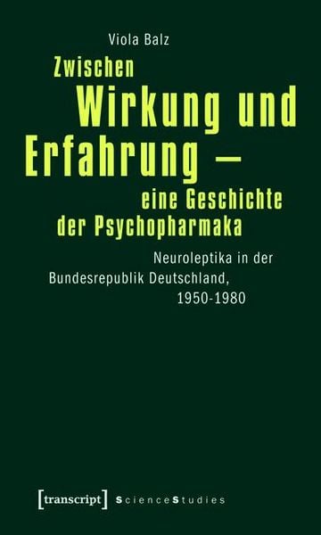 Produktbild: Zwischen Wirkung und Erfahrung - eine Geschichte der Psychopharmaka
