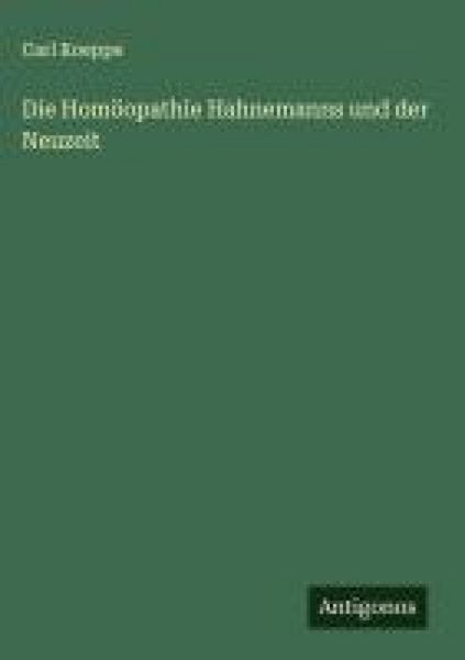 Produktbild: Die Hom&ouml;opathie Hahnemanns und der Neuzeit