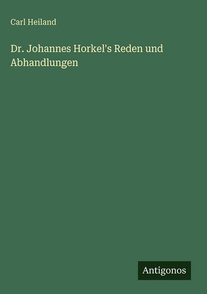 Produktbild: Dr. Johannes Horkel's Reden und Abhandlungen