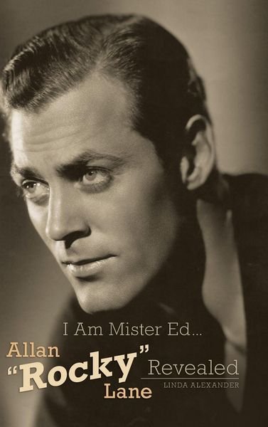 Produktbild: I Am Mister Ed...Allan "Rocky" Lane Revealed (Hardback)