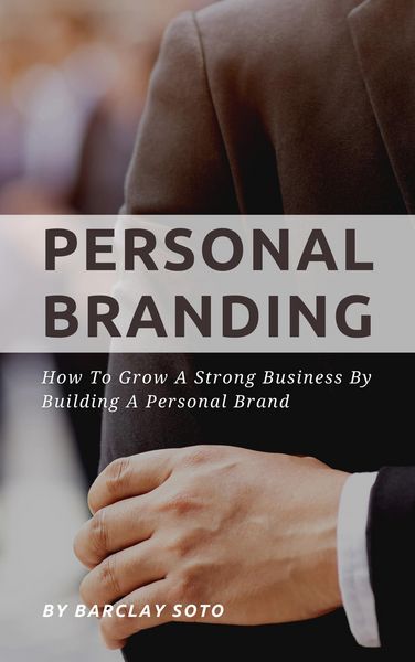 Produktbild: Personal Branding - How To Grow A Strong Business By Building A Personal Brand
