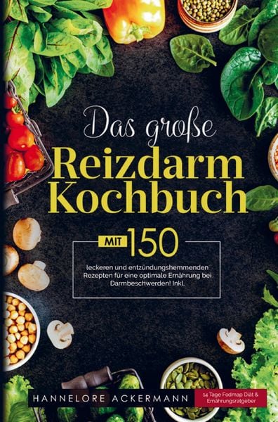 Produktbild: Das gro&szlig;e Reizdarm Kochbuch mit entz&uuml;ndungshemmenden Rezepten f&uuml;r eine optimale Ern&auml;hrung bei Darmbeschwerden!