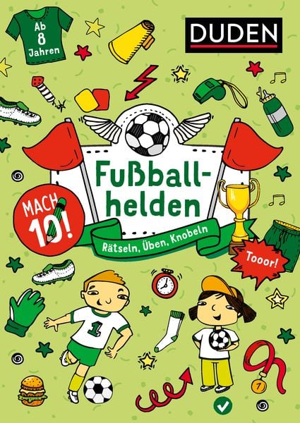 Mach 10! Fußballhelden - Ab 8 Jahren, Taschenbuch von Kristina Offermann, Duden ein Imprint von Cornelsen Verlag GmbH, 978-3-411-72042-2
