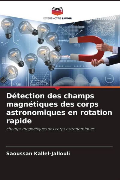 Produktbild: D&eacute;tection des champs magn&eacute;tiques des corps astronomiques en rotation rapide