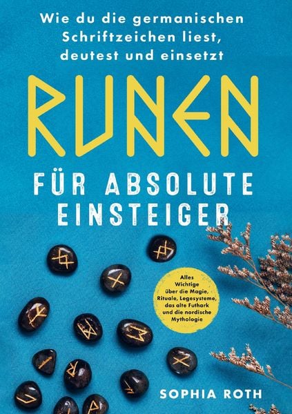 Produktbild: Runen f&uuml;r absolute Einsteiger: Wie du die germanischen Schriftzeichen liest, deutest und einsetzt