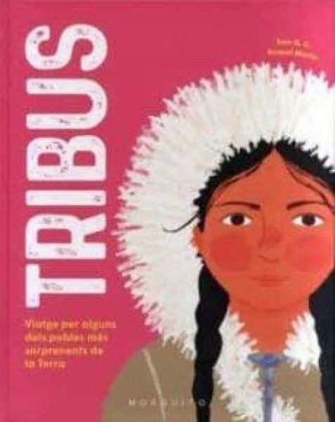 Produktbild: Tribus : viatge per alguns dels pobles m&eacute;s sorprenents de la Terra