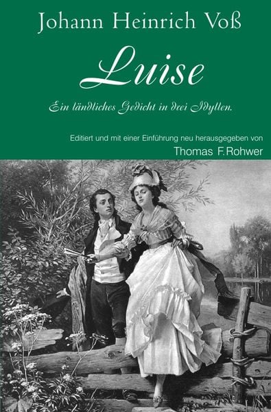 Die Maritime Bibliothek / Johann Heinrich Voß - Luise. Ein ländliches Gedicht in drei Idyllen., Taschenbuch von Thomas F. Rohwer, Epubli,