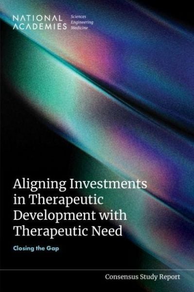 Produktbild: Aligning Investments in Therapeutic Development with Therapeutic Need