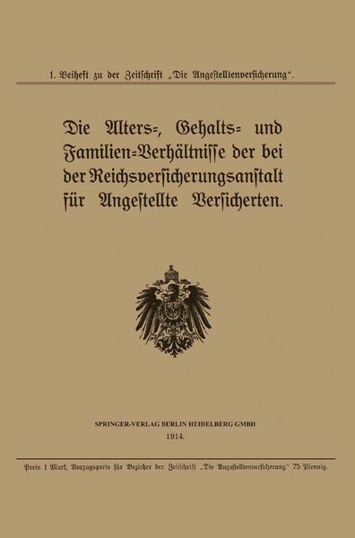 Produktbild: Die Alters-, Gehalts- und Familien-Verh&auml;ltnisse der bei der Reichsversicherungsanstalt f&uuml;r Angestellte Versicherten