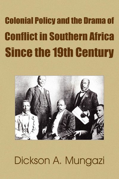 Produktbild: Colonial Policy and the Drama of Conflict in Southern Africa Since the 19th Century