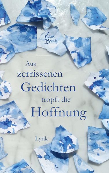 Produktbild: Aus zerrissenen Gedichten tropft die Hoffnung