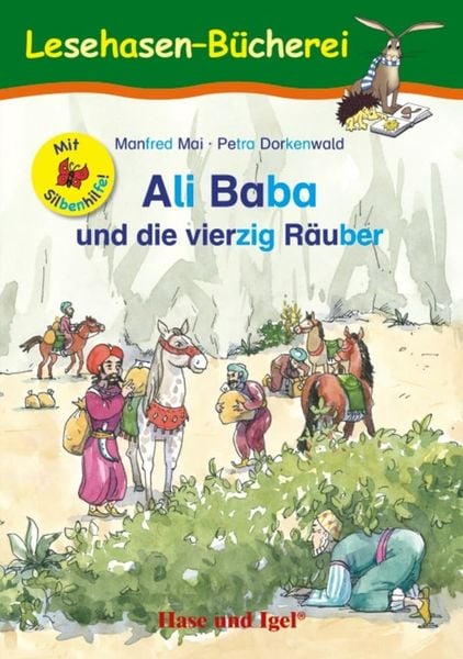 Ali Baba und die vierzig Räuber / Silbenhilfe. Schulausgabe, Taschenbuch von Manfred Mai, Hase und Igel Verlag, 978-3-86316-069-2