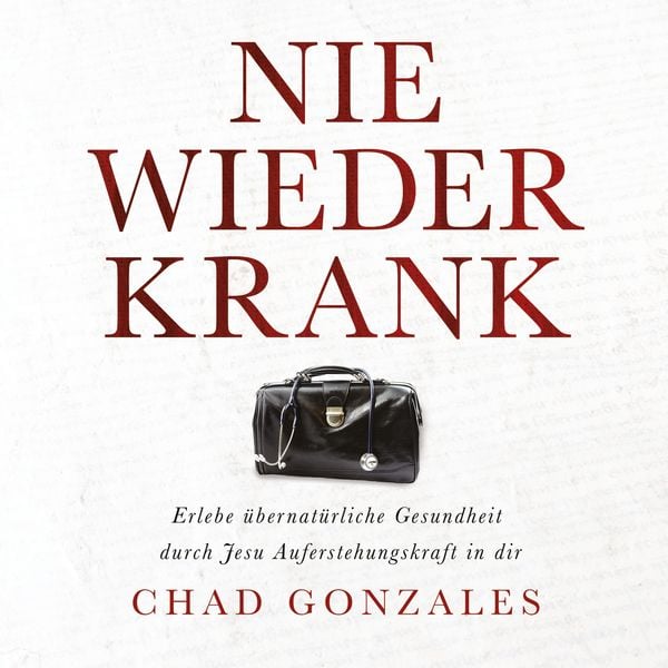 Nie wieder krank - Chad Gonzales, Audio, 9783955780081