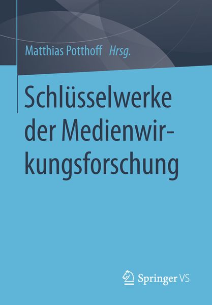 Produktbild: Schl&uuml;sselwerke der Medienwirkungsforschung