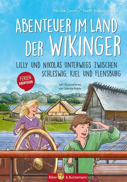 Produktbild: Abenteuer im Land der Wikinger - Lilly und Nikolas unterwegs zwischen Schleswig, Kiel und Flensburg