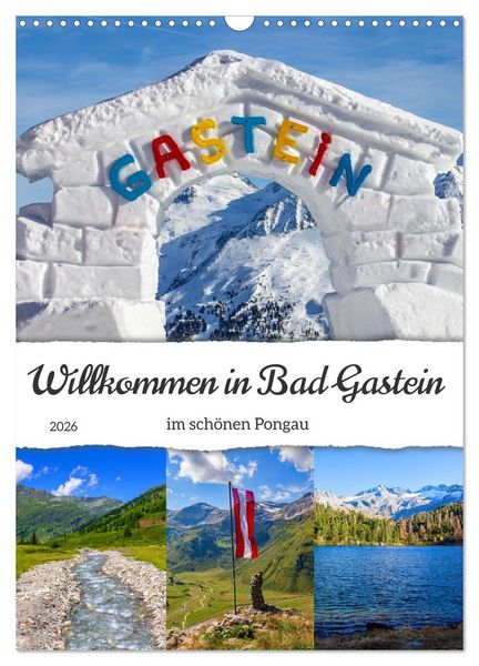 Willkommen in Bad Gastein (Wandkalender 2026 DIN A3 hoch), CALVENDO Monatskalender