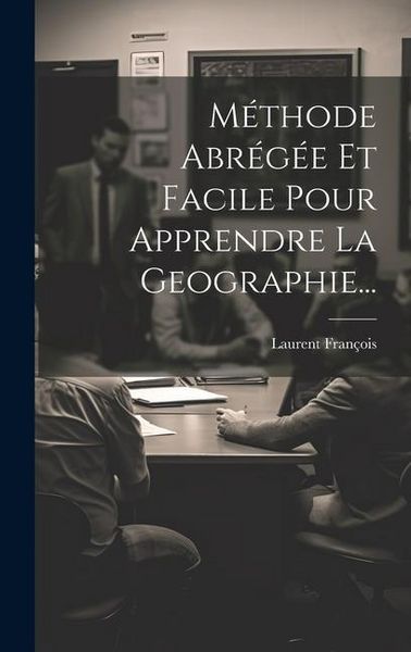 Produktbild: M&eacute;thode Abr&eacute;g&eacute;e Et Facile Pour Apprendre La Geographie...