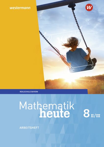 Mathematik heute - Ausgabe 2017 für Bayern, Geheftet von , Schroedel, 9783507812086