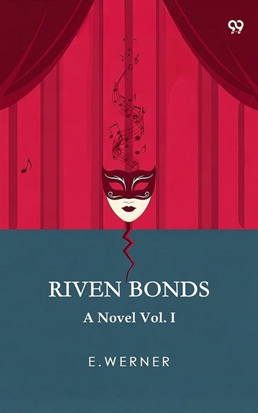 Produktbild: Riven Bonds A Novel Vol. I
