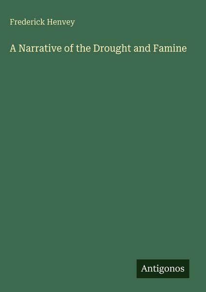 Produktbild: A Narrative of the Drought and Famine