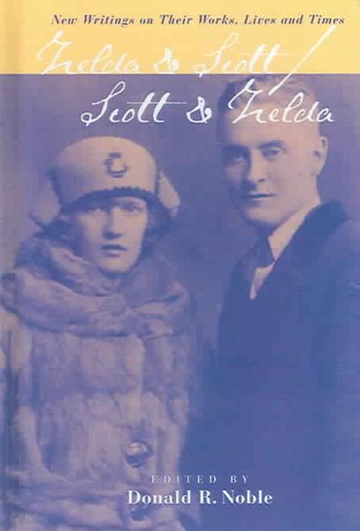 Produktbild: Zelda & Scott: Scott & Zelda - New Writings on Their Works, Lives and Times