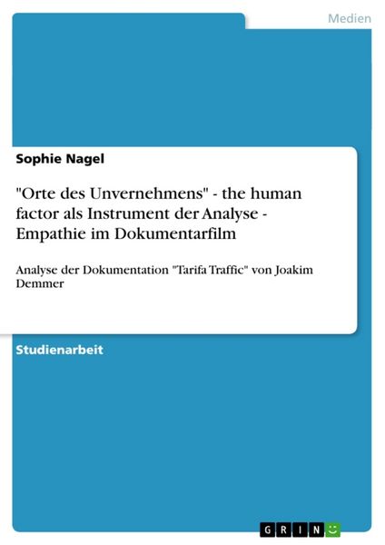 Produktbild: "Orte des Unvernehmens" - the human factor als Instrument der Analyse - Empathie im Dokumentarfilm