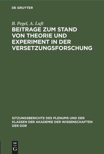 Beitrage zum Stand von Theorie und Experiment in der Versetzungsforschung, Gebundene Ausgabe von A. Luft,B. Pegel, De Gruyter Oldenbourg,