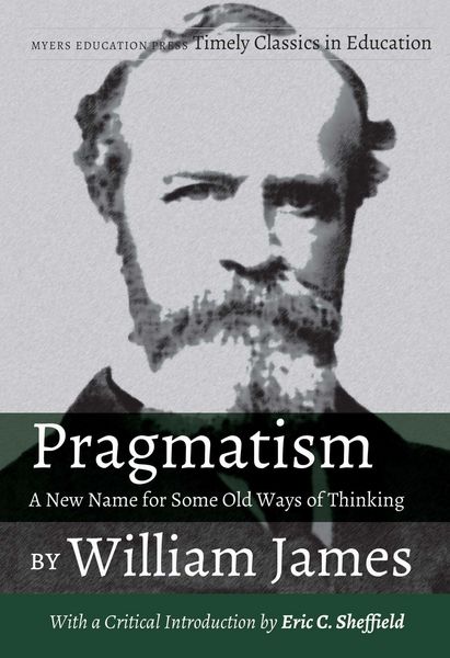 Produktbild: Pragmatism - A New Name for Some Old Ways of Thinking by William James