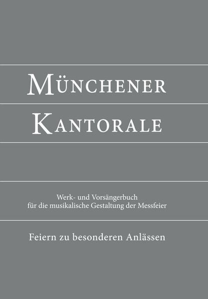 Münchener Kantorale: Feiern zu besonderen Anlässen - mit Commune für Kirchweihe und Heilige (Band F). Werkbuch, Gebundene Ausgabe von , St.