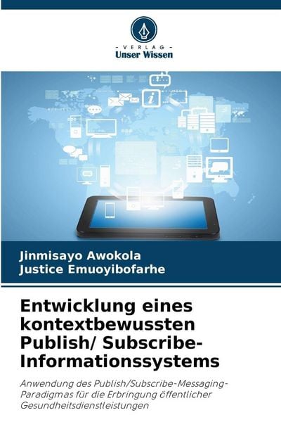 Produktbild: Entwicklung eines kontextbewussten Publish/ Subscribe-Informationssystems