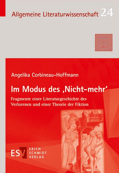 Im Modus des ‚Nicht-mehr‘, Gebundene Ausgabe von Angelika Corbineau-Hoffmann, Erich Schmidt Verlag, 978-3-503-24306-8
