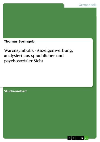 Produktbild: Warensymbolik - Anzeigenwerbung, analysiert aus sprachlicher und psychosozialer Sicht
