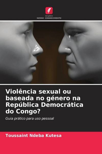 Produktbild: Viol&ecirc;ncia sexual ou baseada no g&eacute;nero na Rep&uacute;blica Democr&aacute;tica do Congo?
