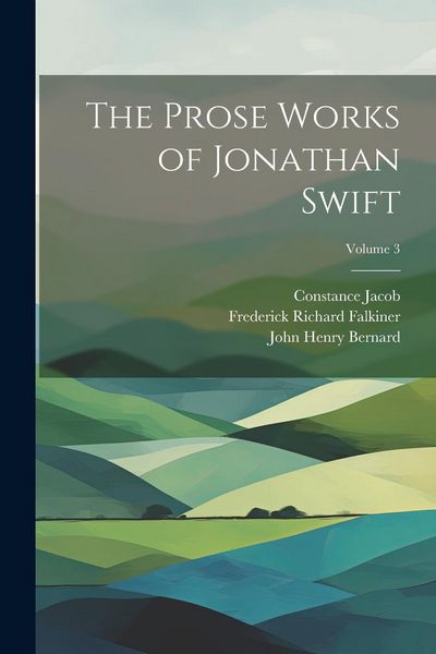 Produktbild: The Prose Works of Jonathan Swift; Volume 3