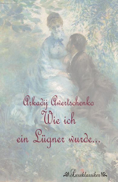 Produktbild: Wie ich ein L&uuml;gner wurde...