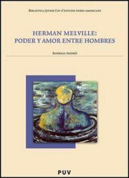 Produktbild: Herman Melville : poder y amor entre hombres