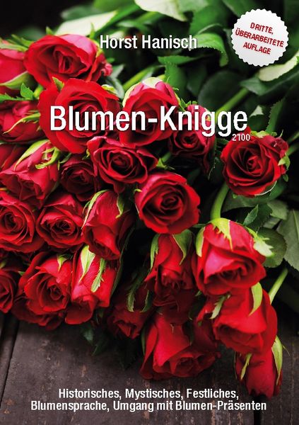Blumen-Knigge 2100, Taschenbuch von Horst Hanisch, BoD – Books on Demand, 9783848212323