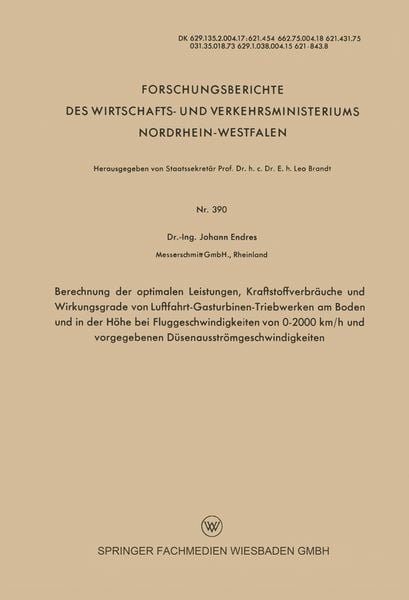 Produktbild: Berechnung der optimalen Leistungen, Kraftstoffverbr&auml;uche und Wirkungsgrade von Luftfahrt-Gasturbinen-Triebwerken am Boden und in der H&ouml;he bei Fluggeschwindigkeiten von 0&ndash;2000 km/h und vorgegebenen D&uuml;senausstr&ouml;mgeschwindigkeiten